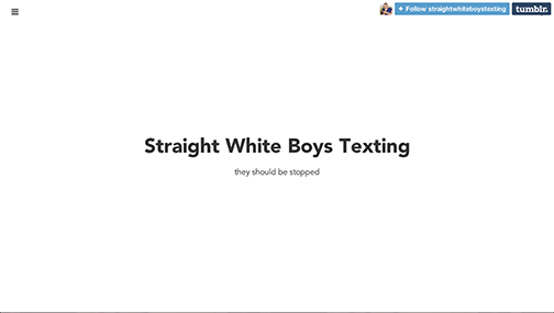 Straight White Boys Texting