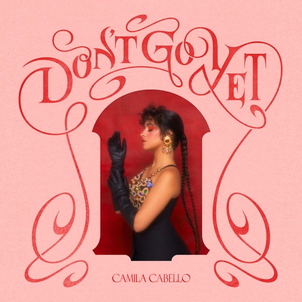 Camila Cabellos Dont Go Yet Cover Art