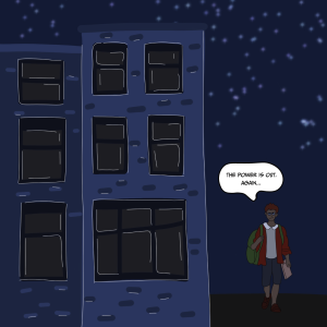 A commentary comic of the large amount of power outages that have been happening at SDSU. It is night time and all the lights from the building are off. A person outside says, "The power is out. Again..."